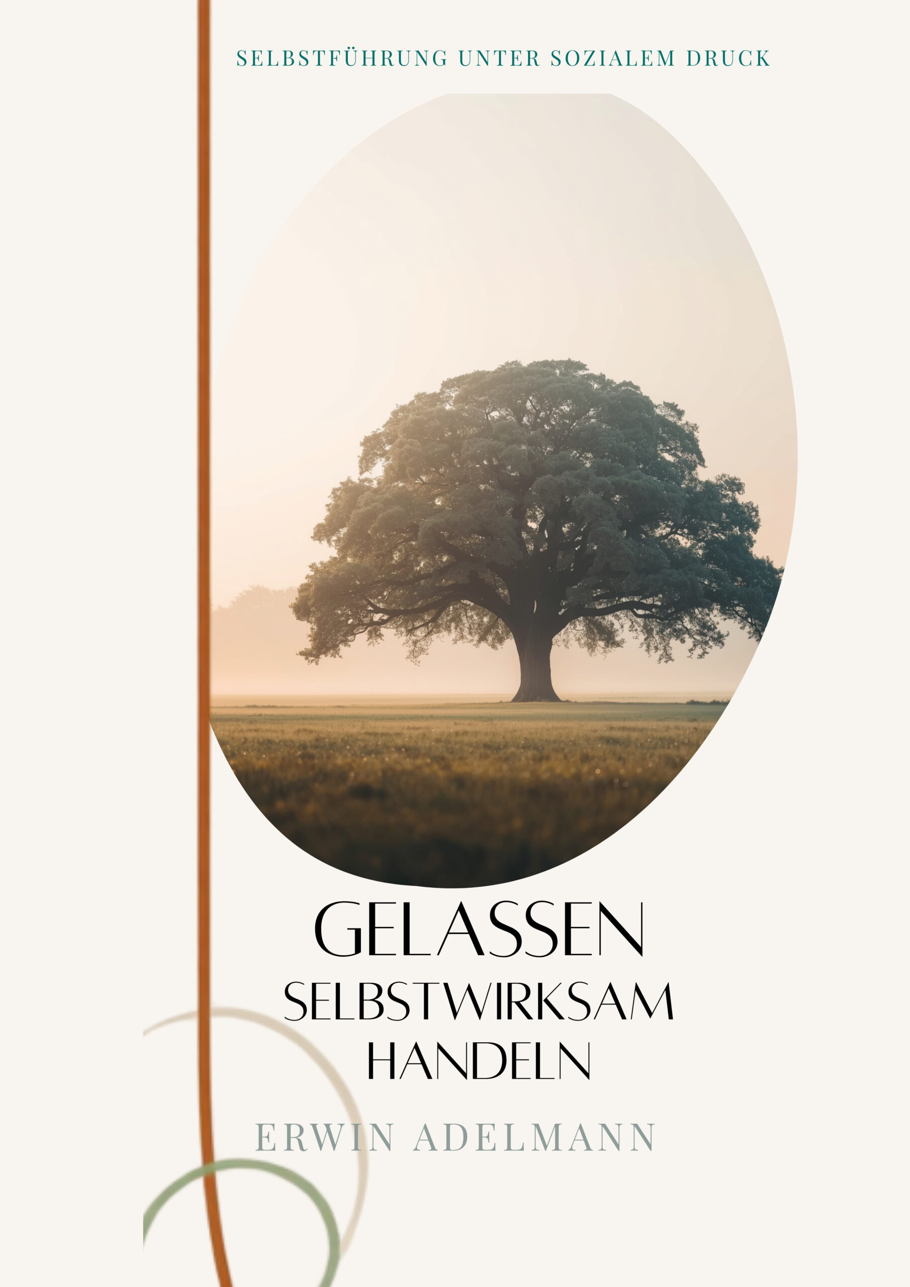 Buchcover: Gelassen selbstwirksam handeln – Erwin Adelmann