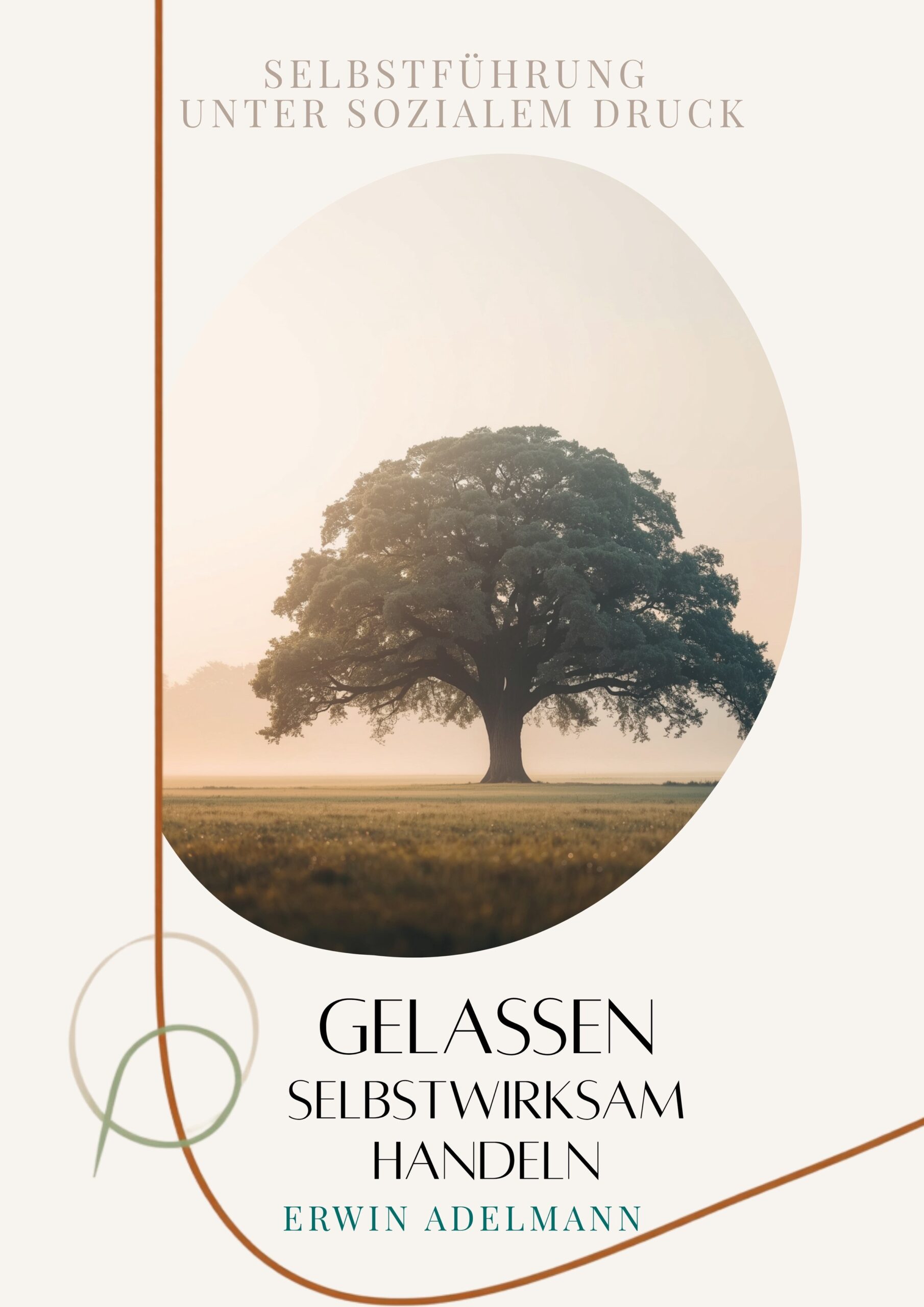 Buchcover: Gelassen selbstwirksam handeln &ndash; Erwin Adelmann